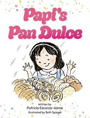 Patricia Escorza-Jaime - Papi's Pan Dulce, Inbunden