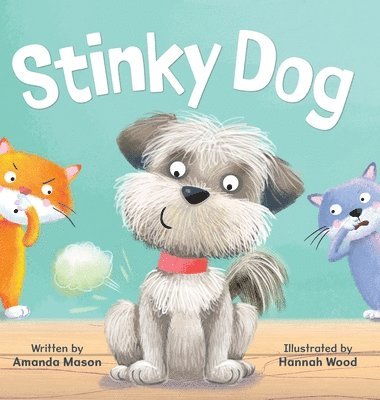 Amanda Mason - Stinky Dog, Inbunden