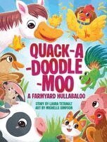 Laura Tetrault - Quack-A-Doodle-Moo, Inbunden