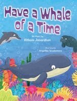 Ritham Janardhan - Have a Whale of a Time, Inbunden