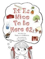 Gabrielle Dimatteo - It Is Nice To Be Here #2, Inbunden