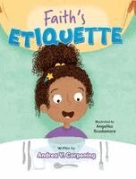 Andrea V. Corpening, Angelika Scudamore - Faith's Etiquette, Inbunden