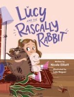 Nicole Elliott - Lucy and the Rascally Rabbit, Inbunden. Tillgänglighet: Lägg i varukorg