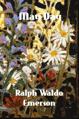 Ralph Waldo Emerson - May-Day, Häftad