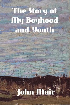 Story of My Boyhood and Youth