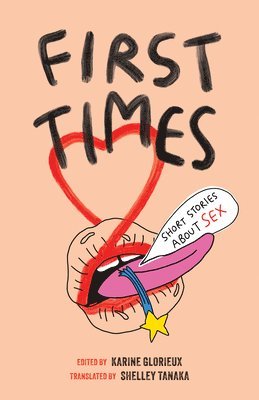 First Times: Short Stories about Sex 1