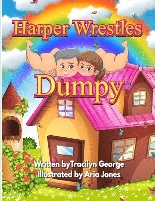 Harper Wrestles Dumpy 1