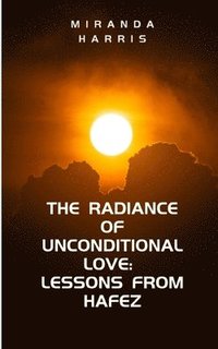 bokomslag Radiance of Unconditional Love