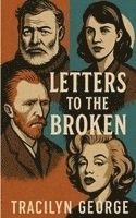 bokomslag Letters to the Broken