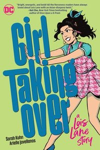 bokomslag Girl Taking Over: A Lois Lane Story