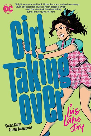 Sarah Kuhn, Arielle Jovellanos - Girl Taking Over: A Lois Lane Story, Häftad