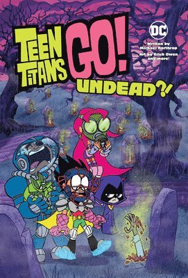Teen Titans Go!: Undead?! 1