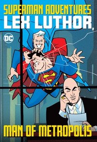 bokomslag Superman Adventures: Lex Luthor, Man of Metropolis