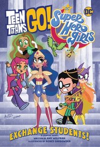 bokomslag Teen Titans Go! / DC Super Hero Girls: Exchange Students