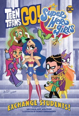 Teen Titans Go! / DC Super Hero Girls: Exchange Students 1