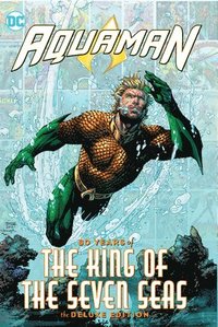 bokomslag Aquaman: 80 Years of the King of the Seven Seas The Deluxe Edition