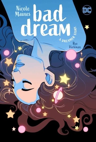 Nicole Maines, Rye Hickman - Bad Dream: A Dreamer Story, Häftad