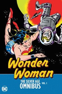 bokomslag Wonder Woman: The Silver Age Omnibus Vol. 1