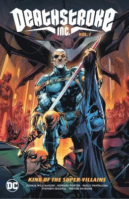 Deathstroke Inc. Vol. 1: King of the Super-Villains 1