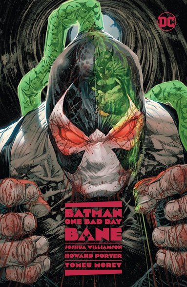 Joshua Williamson, Howard Porter - Batman: One Bad Day: Bane, Inbunden