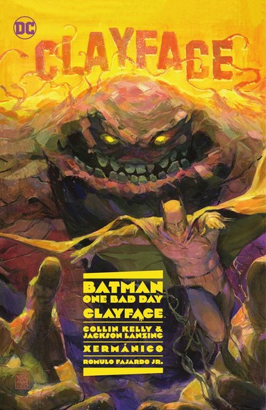 Collin Kelly, Jackson Lanzing - Batman: One Bad Day: Clayface, Inbunden