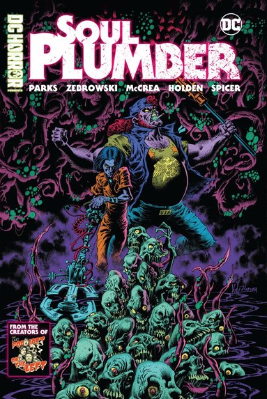 Ben Kissel, Marcus Parks, Henry Zebrowski - DC Horror Presents: Soul Plumber, Häftad