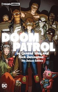bokomslag Doom Patrol by Gerard Way and Nick Derington: The Deluxe Edition