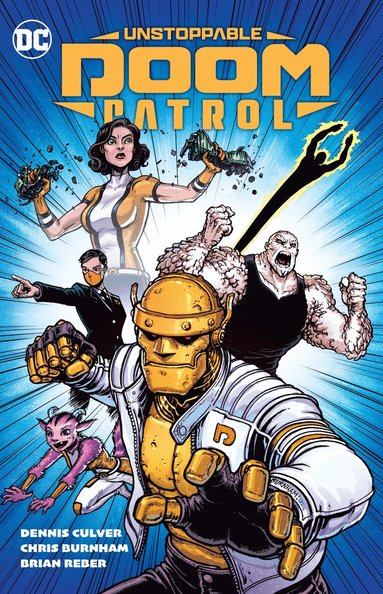Dennis Culver, Chris Burnham - Unstoppable Doom Patrol, Häftad