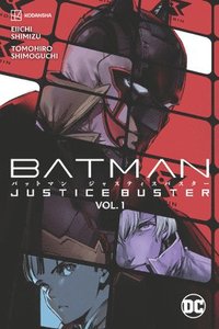 bokomslag Batman: Justice Buster Vol. 1