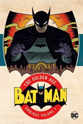 Batman: The Golden Age Omnibus Vol. 1 (2023 Edition) 1
