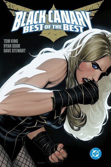 Tom King, Ryan Sook - Black Canary: Best of the Best, Inbunden
