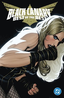 bokomslag Black Canary: Best of the Best