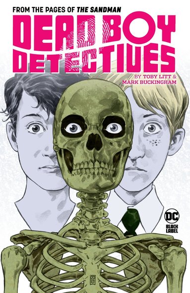 Toby Litt, Mark Buckingham - Dead Boy Detectives by Toby Litt & Mark Buckingham, Häftad