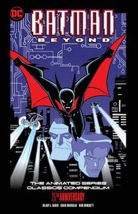bokomslag Batman Beyond: The Animated Series Classics Compendium - 25th Anniversary Edition