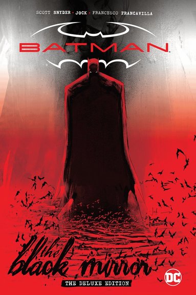 Scott Snyder, Jock - Batman: Black Mirror The Deluxe Edition, Inbunden