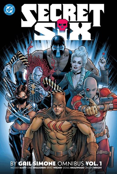 Gail Simone, Nicola Scott - Secret Six by Gail Simone Omnibus Vol. 1, Inbunden