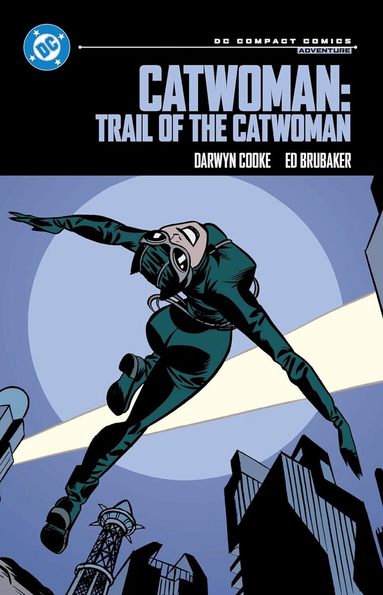 Ed Brubaker, Darwyn Cooke - Catwoman: Trail of the Catwoman: DC Compact Comics Edition, Häftad