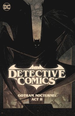 Batman: Detective Comics Vol. 3: Gotham Nocturne: Act II 1