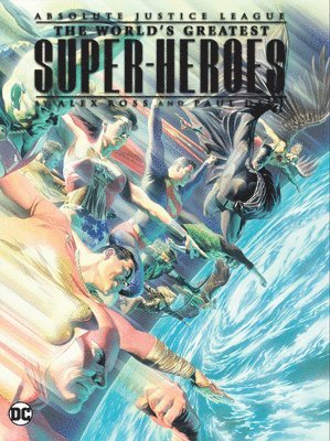 Paul Dini, Alex Ross - Justice League: The World's Greatest Superheroes by Alex Ross & Paul Dini (New Edition), Häftad