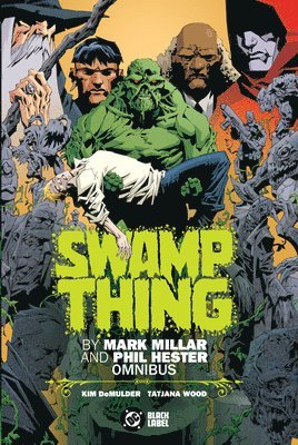 bokomslag Swamp Thing by Mark Millar and Phil Hester Omnibus