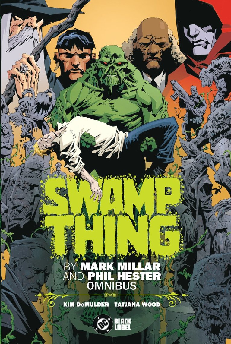 Swamp Thing by Mark Millar and Phil Hester Omnibus 1