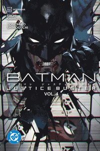 bokomslag Batman: Justice Buster Vol. 4