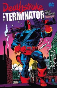 bokomslag Deathstroke: The Terminator by Marv Wolfman Omnibus Vol. 1