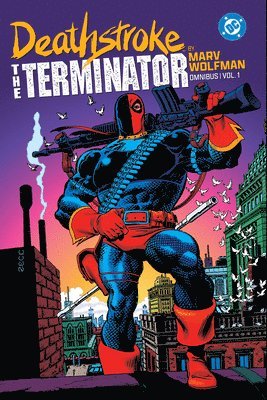 bokomslag Deathstroke: The Terminator by Marv Wolfman Omnibus Vol. 1