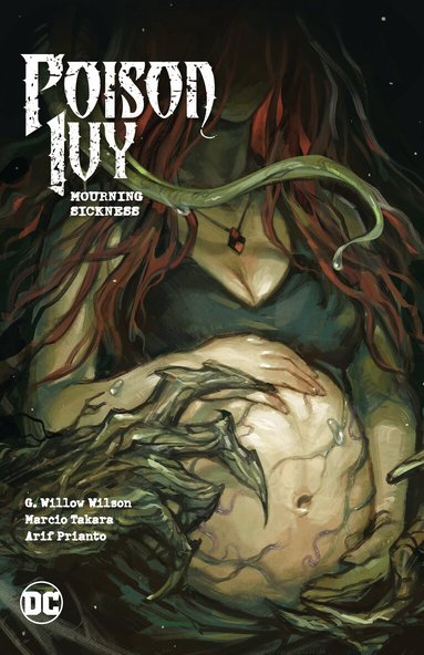 G. Willow Wilson, Marcio Takara - Poison Ivy Vol. 3: Mourning Sickness, Häftad
