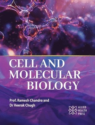 Ramesh Chandra, Heerak Chugh - Cell and Molecular Biology, Inbunden