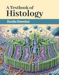 bokomslag A Textbook of Histology