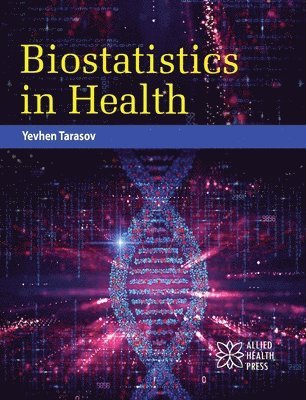 Yevhen Tarasov - Biostatistics in Health, Inbunden