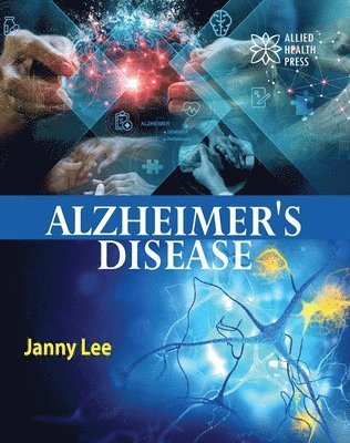 Janny Lee - Alzheimer's Disease, Inbunden