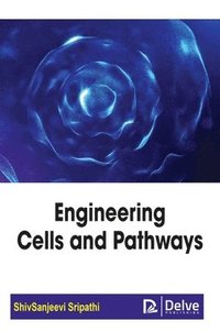 bokomslag Engineering Cells and Pathways